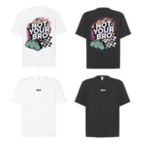 Camiseta Brografic DROP 00 NOT YOUR BRO – edición limitada 50 unidades (blanco y negro)