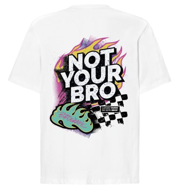 Camiseta Brografic DROP 00 NOT YOUR BRO – edición limitada 50 unidades (blanco y negro)